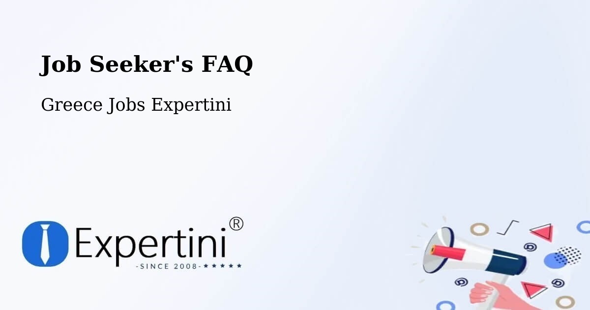 Job Seeker FAQ – Néos Marmarás - Greece Jobs Expertini